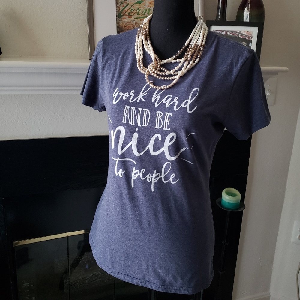 Work Hard and Be Nice to People Graphic Tee